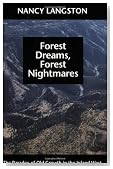 Forest Dreams, Forest Nightmares: The Paradox of Old Growth in the Inland West (Weyerhaeuser Environmental Books)