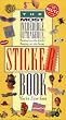 The Most Incredible, Outrageous, Packed-to-the Gills, Bulging-at-the-Seams Sticker Book You've Ever Seen