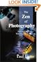 The Zen of Photography: How to Take Pictures With Your Mind's Camera