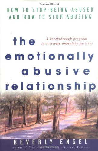 The Emotionally Abusive Relationship: How to Stop Being Abused and How to Stop Abusing Book Image