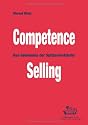 Competence Selling: Das Geheimnis der Spitzenverkäufer