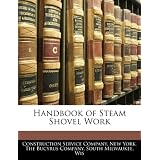 Handbook of Steam Shovel Work'