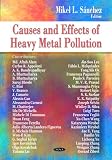 Causes and Effects of Heavy Metal Pollution