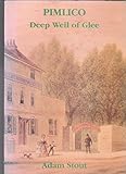 Pimlico : deep well of glee