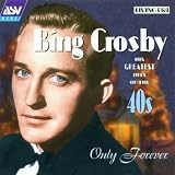 Only Forever: His 25 Greatest Hits of the Forties