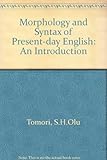 The morphology and syntax of present-day English : an introduction