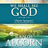 We Shall See God: Charles Spurgeon's Classic Devotional Thoughts on Heaven