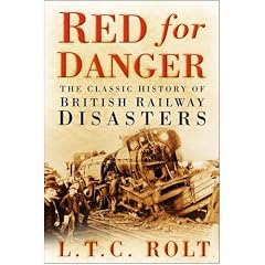 Red for Danger: The Classic History of British Railway Disasters