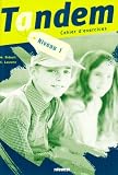 Tandem : Niveau 1, cahier d'exercices