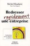 Revue Eyrolles  / Redresser rapidement une entreprise : Guide pratique pour les dirigeants et repreneurs