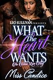 What The Heart Wants: An Urban Love Story
