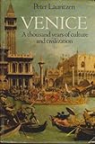 Venice : a thousand years of culture and civilization