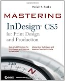 Mastering InDesign CS5 for Print Design and Production