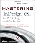 Mastering InDesign CS5 for Print Design and Production