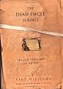 The Dead Emcee Scrolls: The Lost Teachings of Hip-Hop