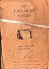 The Dead Emcee Scrolls: The Lost Teachings of Hip-Hop