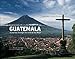 Guatemala: A Journey Through the Land of the Maya