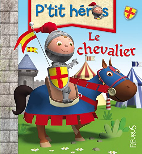 Le chevalier (P'tit héros) (French Edition)