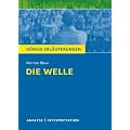 Die Welle (The Wave) von Morton Rhue. Textanalyse und Interpretation: Alle erforderlichen Infos f�r Abitur, Matura, Klausur und Referat plus Abituraufgaben mit L�sungen