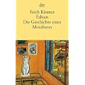 Fabian Die Geschichte Eins Moralisten: Die Geschichte eines Moralisten