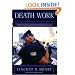 Death Work: Police, Trauma, and the Psychology of Survival
