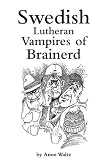 Swedish Lutheran Vampires of Brainerd