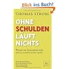 Ohne Schulden l�uft nichts: Warum uns Sparsamkeit nicht reicher, sondern �rmer macht