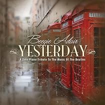 Yesterday: A Solo Piano Tribute to the Music of the Beatles