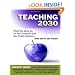 Teaching 2030: What We Must Do for Our Students and Our Public Schools--Now and in the Future