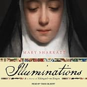Illuminations: A Novel of Hildegard von Bingen | [Mary Sharratt]