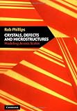 Crystals, Defects and Microstructures: Modeling Across Scales
