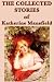 The Collected Stories of Katherine Mansfield