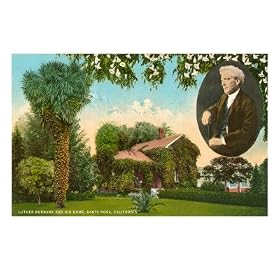 Luther Burbank and Home, Santa Rosa, California Giclee Poster Print, 32x24