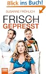 Frisch gepresst: Roman
