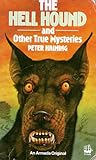 The hell hound : and other true mysteries