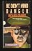 Books : He Didn't Mind Danger