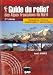 Guide du relief des alpes fran�aises du Nord : Montagnes, Roches, Reliefs types, Randonn�es