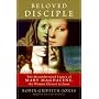 Beloved Disciple: The Misunderstood Legacy of Mary Magdalene, the Woman Closest to Jesus