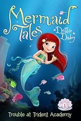 Trouble at Trident Academy (Mermaid Tales)