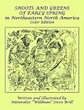 Shoots and Greens of Early Spring in Northeastern North America, Color Edition
