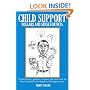 CHILD SUPPORT DOLLAR$ and SENSE for NCPs: Practical advice, guidance, resources and much more for Non-Custodial Parents juggling child support issues.