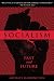 Socialism: Past and Future