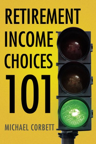 Retirement Income Choices 101