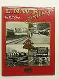 L. and N.W.R. miscellany