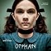 Orphan [Original Motion Picture Soundtrack]