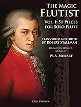 The Magic Flutist Vol. 1: 51 Pieces for Solo Flute