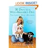 30 Days to a Well-Mannered Dog: The Loved Dog Method
