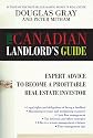 The Canadian Landlord's Guide: Expert Advice for the Profitable Real Estate Investor