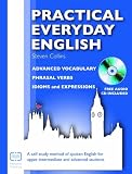 Practical Everyday English: A Self-study Method of Spoken English for Upper Intermediate and Advanced Students