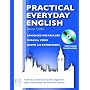 Practical Everyday English with CD: A Self-study Method of Spoken English for Upper Intermediate and Advanced Students